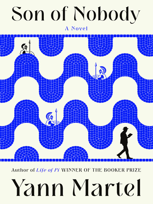 Title details for Son of Nobody by Yann Martel - Wait list